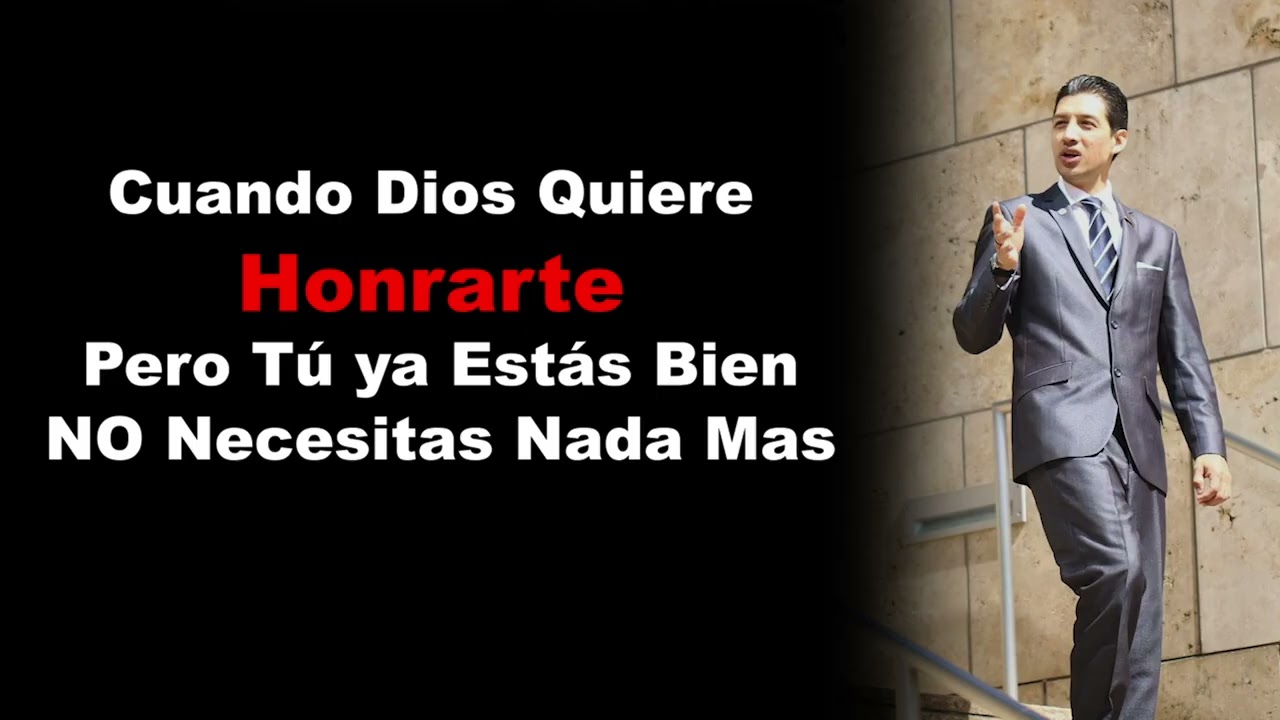 Israel Garcia Dios quiere - Honrarte - pero TU ya estas Bien.