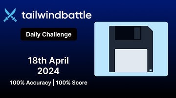 Tailwind Battle Daily Challenge 18th April 2024 Solution | 100% Accuracy | CSS Challenges #tailwind