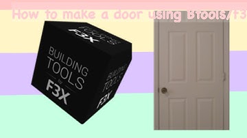 How to make a door using F3x [EASY]