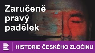 Historie českého zločinu: Zaručeně pravý padělek