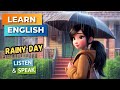 Rainy day   improve your english  english listening skills  speaking skills
