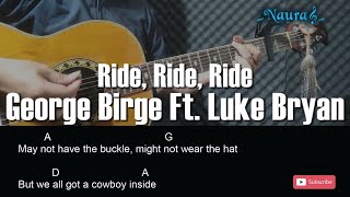 George Birge - Ride, Ride, Ride (Feat. Luke Bryan) Guitar Chords Lyrics