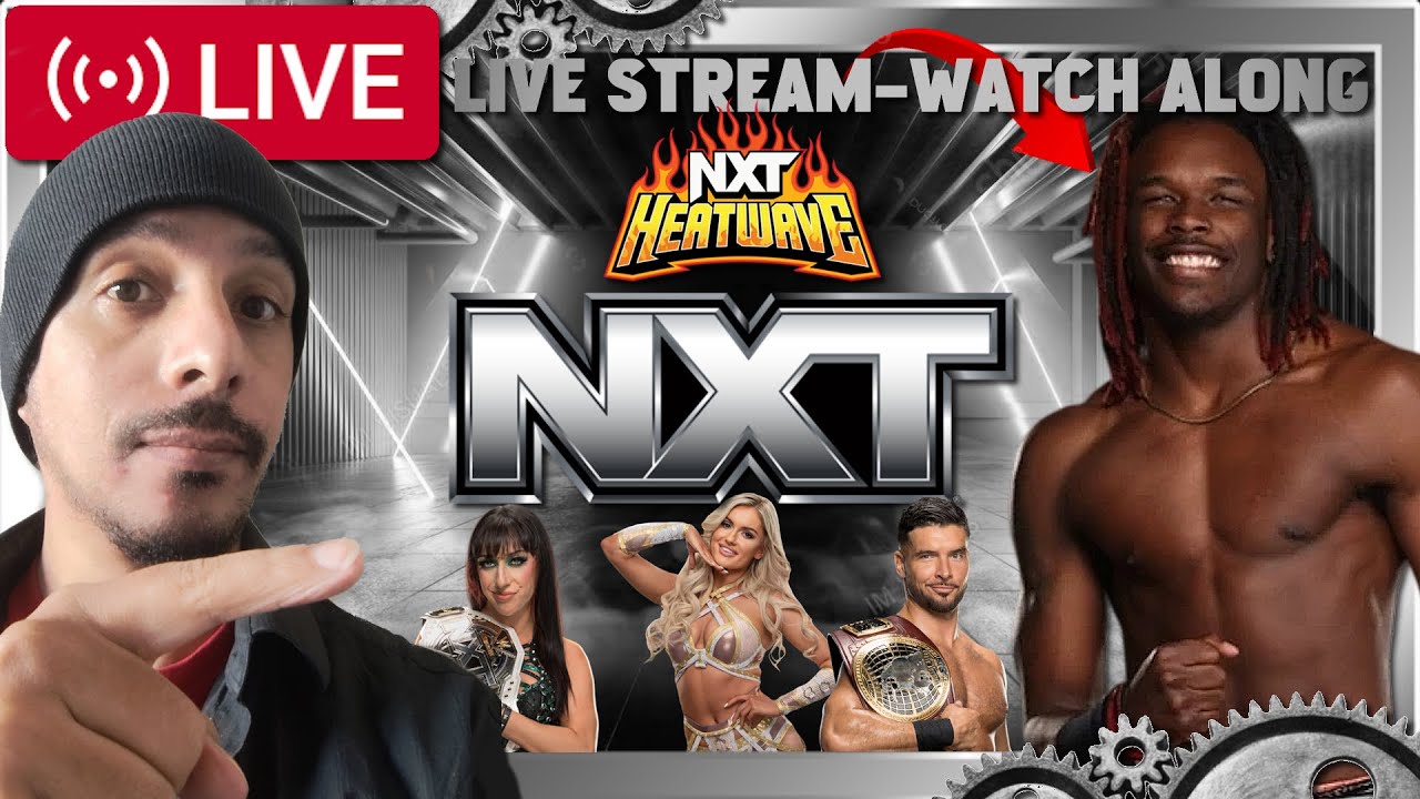 HEATWAVE SUNDAY! WWE NXT FULL SHOW (🔴) 8/19/2025 | LIVE STREAM REACTION, CHAT & REVIEW 
