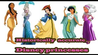 Disney princesses historically accurate