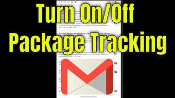 How to Turn On/Off Package Tracking in Gmail App [Guide]