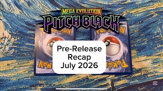 Pitch Black Pre-Release Recap July 2026