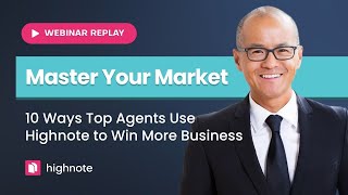 Master Your Market: 10 Ways Top Agents Use Highnote to Win More Business