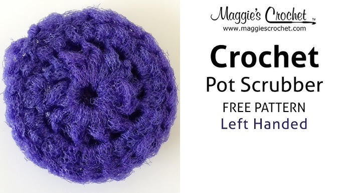 Nylon Pot Scrubber Free Crochet Pattern - Left Handed - YouTube nylon-pot-scrubber-free-crochet-pattern-left-handed-youtube