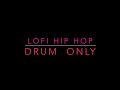 lofi hip hop beat drum