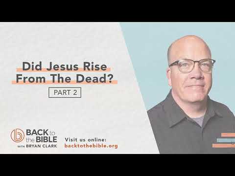 Life After Death - Did Jesus Rise From the Dead? pt. 2 - 2 of 12