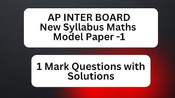 AP Inter Maths First Year NEW Syllabus  - MODEL PAPER(1) 1 Mark SOLUTIONS
