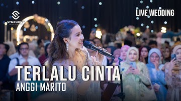 ANGGI MARITO - TERLALU CINTA (COVER) ROSSA VERSION - LIVE PERFORMANCE -  SYMPHONY ENTERTAINMENT