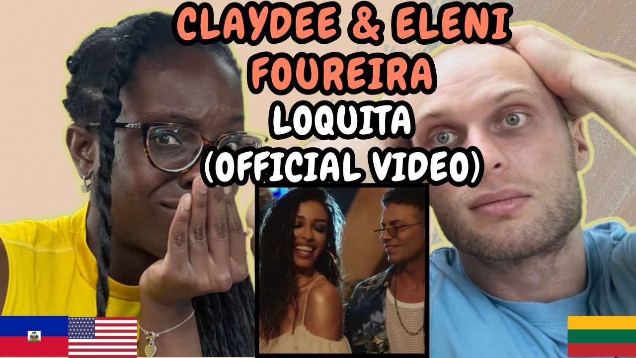REACTION TO Claydee & Eleni Foureira - Loquita (Music Video) | FIRST ...
