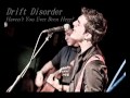 Drift Disorder - Haven't You Ever Been Here?