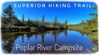 Superior Hiking Trail: Poplar River Campsite (East)