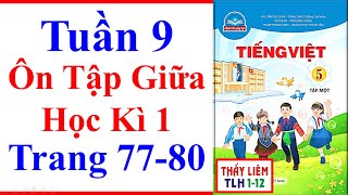 Tiếng Việt Lớp 5 Tuần 9 | Ôn Tập Giữa Học Kì 1 | Trang 77 - 80 | Chân trời sáng tạo