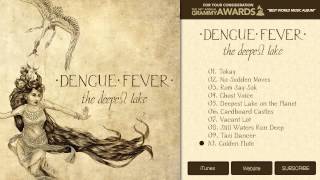 Golden Flute - The Deepest Lake by DENGUE FEVER