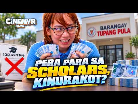 Pondo para sa mga Iskolar, KINURAKOT ng Taga-Barangay! | Cinemyr Films