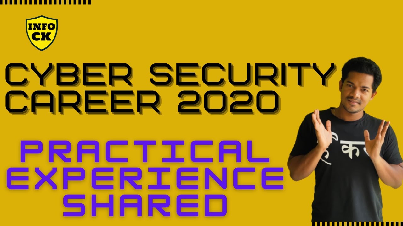 Cyber Security Career Guide 2021  | Practical Experience Shared | Roles & Responsibility In InfoSec