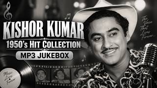 Kishor Kumar || 1950's Hits || Rare Collection || MP3 Playlist || Old Is Gold
