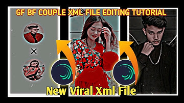 Gf Bf Couple New Trending Xml File Video Editing Tutorial | Alight Motion Xml File Video Editing