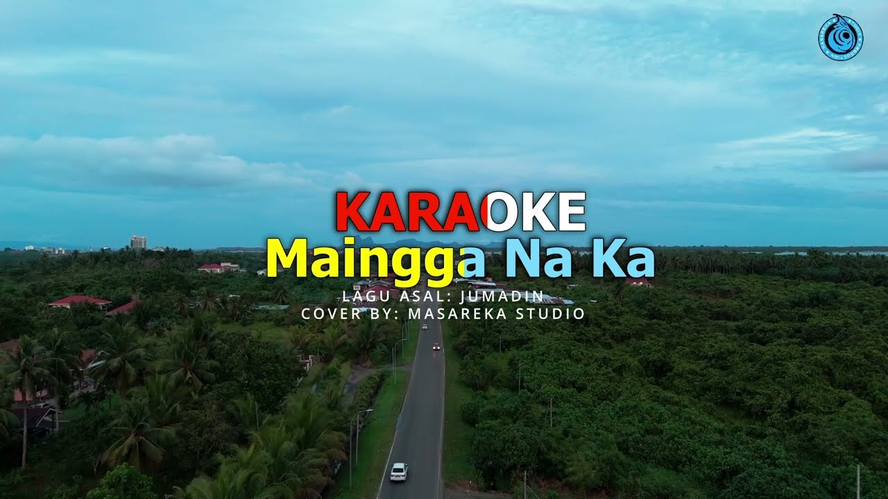 MAINGGA NA KA : JUMADIN [ KARAOKE FEMALE ]