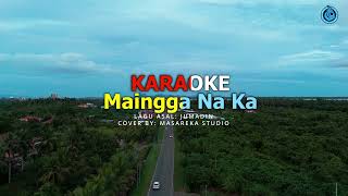 Maingga Na Ka  Jumadin  Karaoke Female 