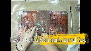 How to Make a Steampunk Journal Cover Tutorial