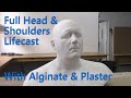 Full Head &amp; Shoulders Lifecast using Alginate and plaster