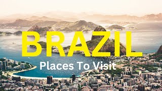 Brazil Uncovered: Top Hidden Gems You Must Visit | Explore Brazil's Best-Kept Secrets!