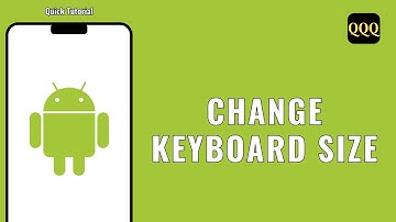 How To Change Keyboard Size On ANY Android