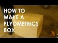 How to Make a DIY Plyometrics Box | The Art of Manliness How to Make a DIY Plyometrics Box | The Art of Manliness