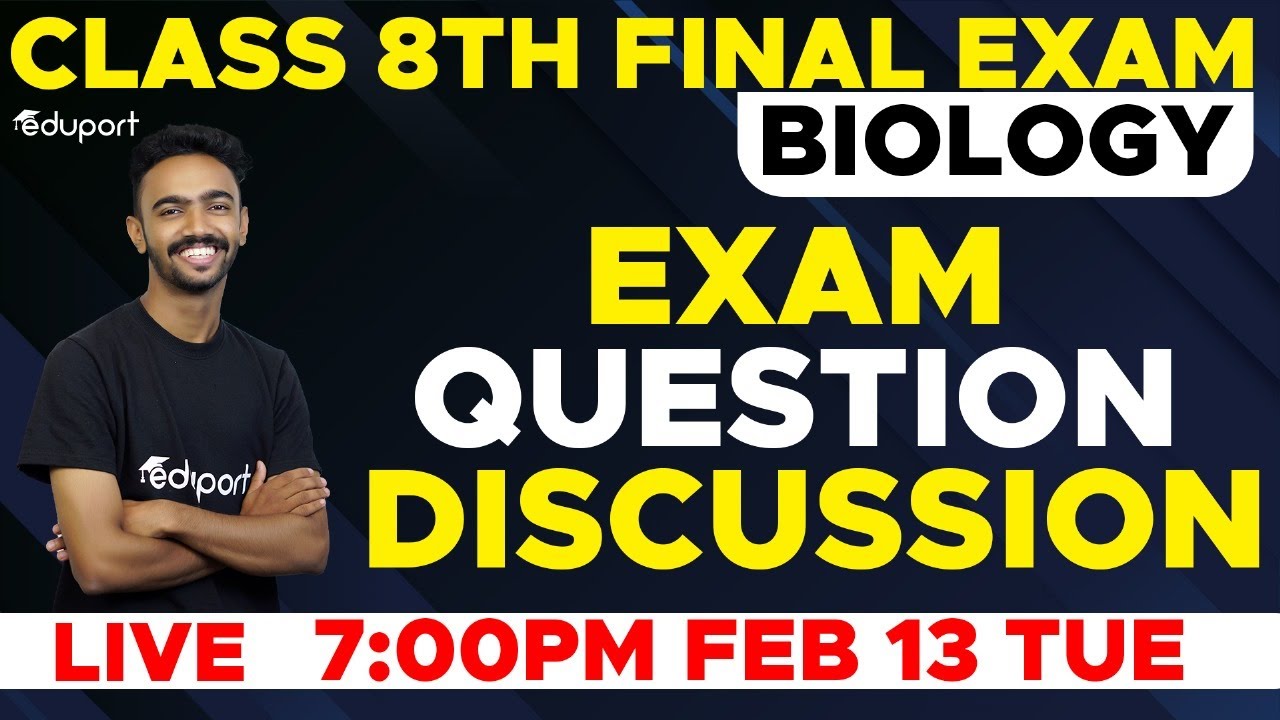 Class 8 Final Exam - Biology | Exam Question Discussion | Eduport Class ...