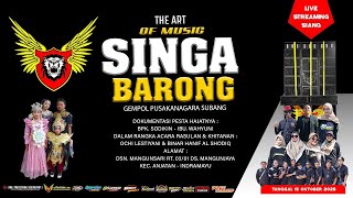 SINGA BARONG || TOANG TAMBI || OCTOBER 15, 2025 || MANGUNJAYA - ANJATAN