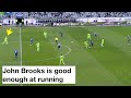 John brooks is good enough at running