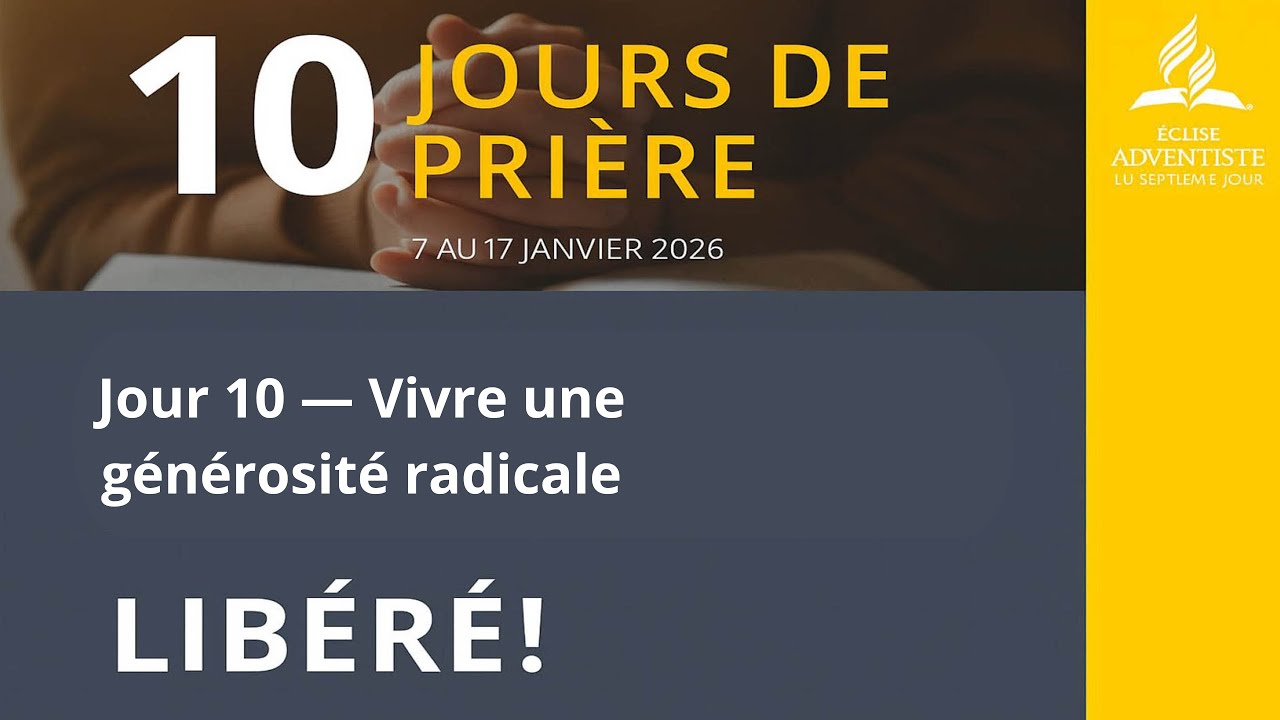 10 Jours de prière 2026 || Jour 10 — Vivre une générosité radicale