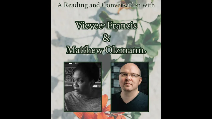 Vievee Francis and Matthew Olzmann Reading