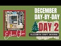 DAY 2 - December-day-by-day | Elizabeth Craft Designs Planner Essentials by Esther