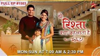 Singhania sadan mein मनाया gaya Friendships Day! | Full Episode:1503 | Yeh Rishta Kya Kehlata Hai