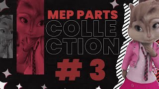 MEP Parts Collection #3 [January-May 2025]