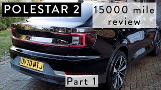Polestar 2 15000 mile review part 1