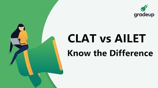 CLAT vs AILET | Know the Difference | Know the Exam Pattern & Syllabus
