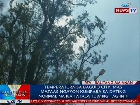 BP: Temperatura sa Baguio, mas mataas ngayong kumpara sa dating normal na naitatala tuwing tag-init