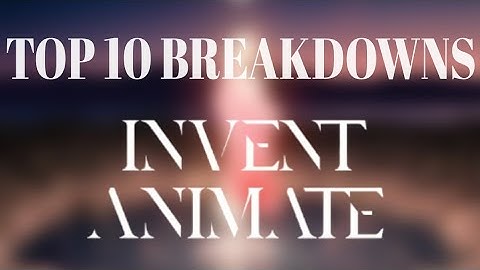 Top 10 Breakdowns of Invent Animate🔥🤘