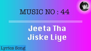 Jeeta Tha Jiske Liye | Lyrics Song With Translation | Dilwale (1994)