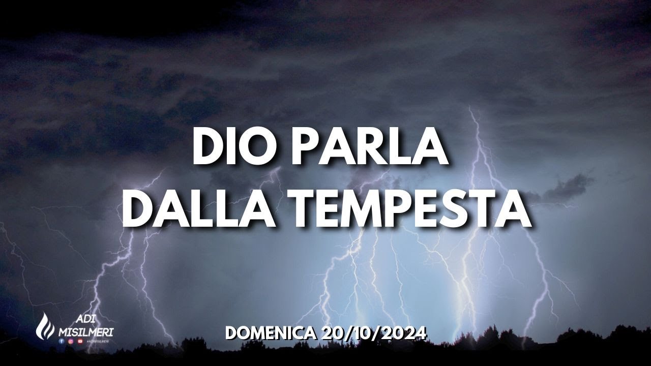 "Dio Parla dalla Tempesta" - Culto Domenica 20/10/24 || ADI Belmonte Mezzagno