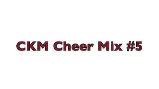 CKM Cheer Mix #5