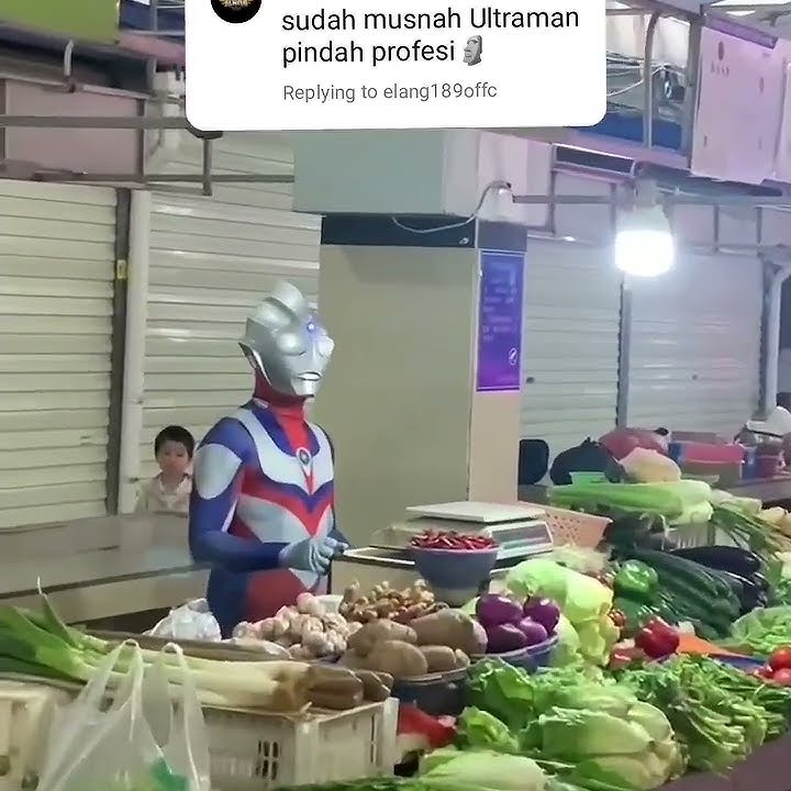 ultraman jualan sayur