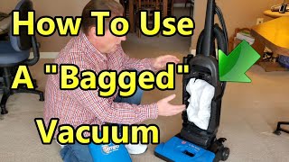 How to Use A Typical Bagged Vacuum Cleaner