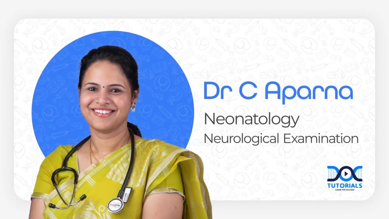 Neonatal Neurological Examination | General Pediatrics | Dr. C Aparna | DocTutorials